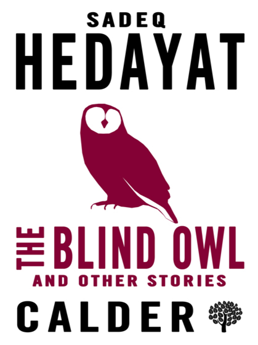 Title details for The Blind Owl and Other Stories by Sadegh Hedayat - Wait list